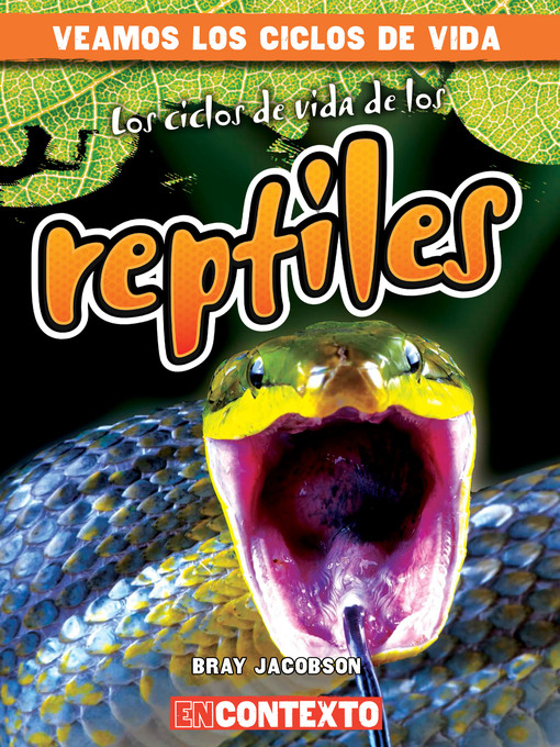 Title details for Los ciclos de vida de los reptiles (Reptile Life Cycles) by Bray Jacobson - Available